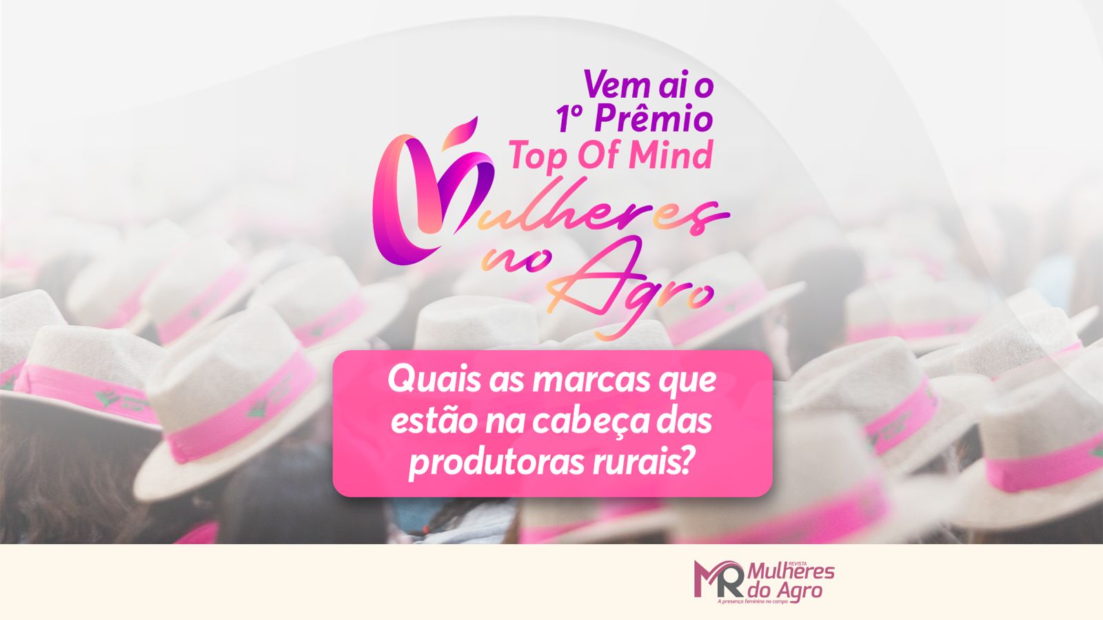 Saindo do forno a 1ª edição do prêmio “Top of Mind Mulheres do Agro”